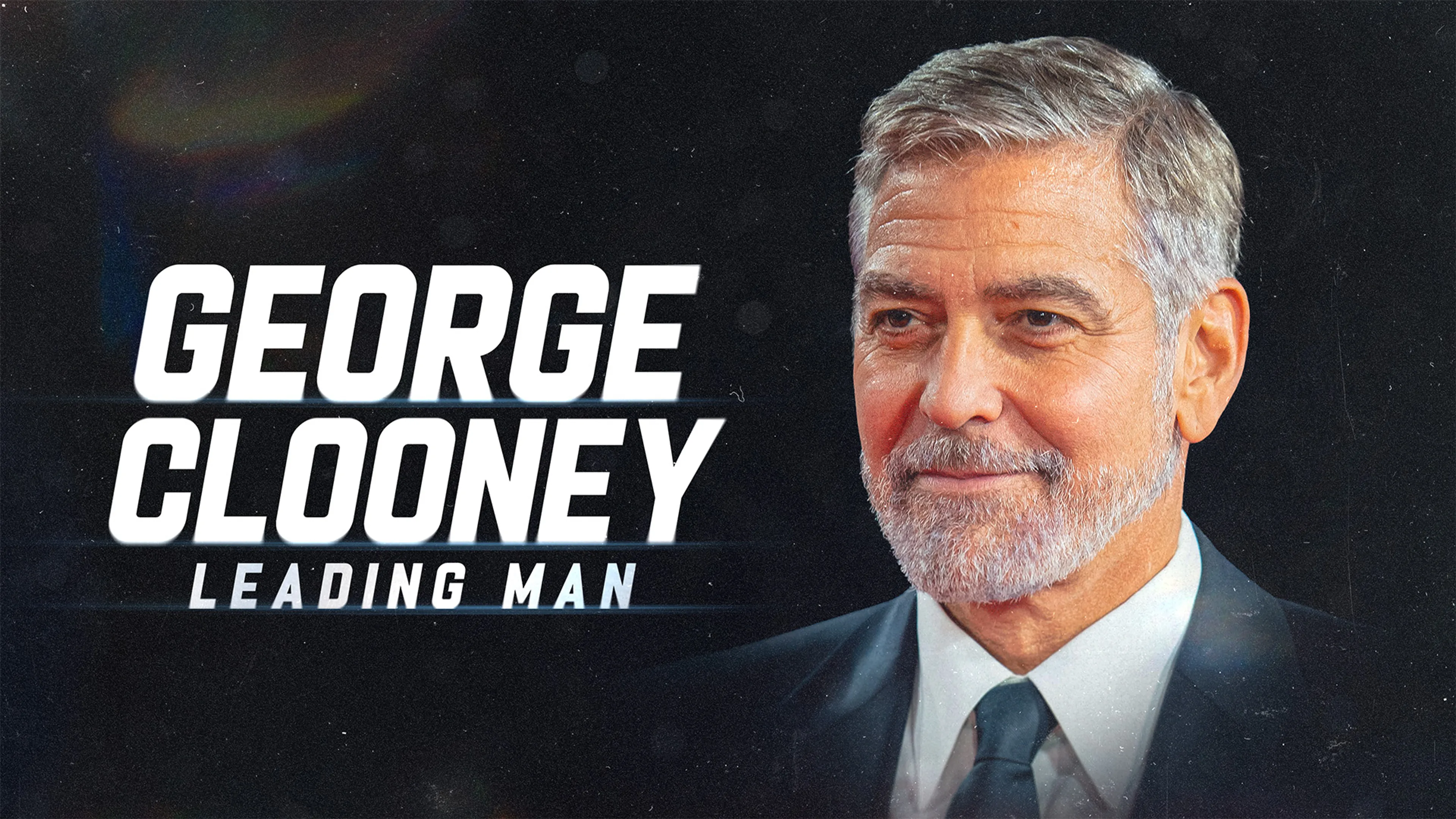 George Clooney: Leading Man poster